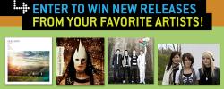 Enter to Win New Releases From Your Favorite Artists!