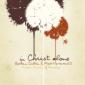 In Christ Alone: Modern Hymns of Worship 