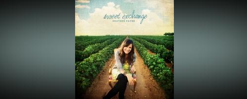 Heather Payne, Founding Member of Point of Grace to debut solo album Sweet Exchange on September 14