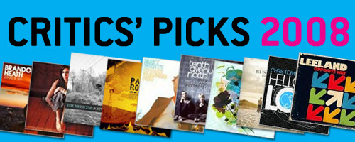 Critics’ Picks 2008