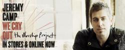 Jeremy Camp's New Worship Album Is In Stores & Online Now!
