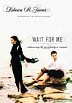 <i>Wait for Me</i>