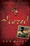 Scared:  A Novel on the Edge of the World