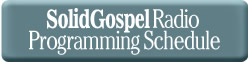 Solid Gospel Radio Programming Schedule