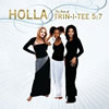 Holla: The Best Of Trin-i-tee 5:7