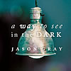A Way To See In The Dark
