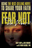 Fear Not DaVinci: Using the Best Selling Novel to Share Your Faith