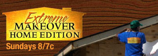 Extreme Makeover - Home Edition