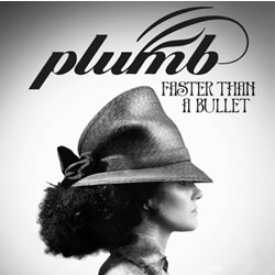 Plumb – Faster than a Bullet