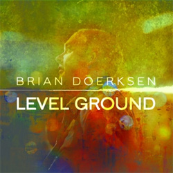 Integrity Music's Brian Doerksen Brings Worship Music To Level Ground with new DVD and CD