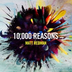 Prolific Worship Leader Artist Matt Redman Presents 10,000 Reasons July 12