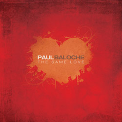 Modern Worship Songwriter Paul Baloche Releases The Same Love March 13
