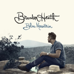 Brandon Heath's Creative Journey Continues to 'Blue Mountain'