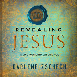 Darlene Zschech Revealing Jesus CD/DVD/Book Releases March 12