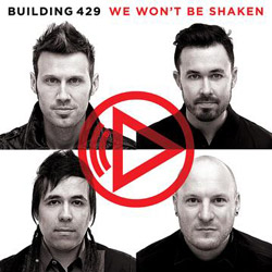 BUILDING 429 to Release Sixth Album We Won't Be Shaken on June 4