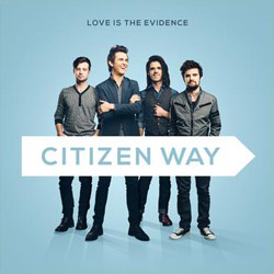 Citizen Way Unlocks Infectious Debut Album Love is the Evidence