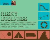 Risky Business: Avoiding the Seven Most Common Perils of Youth Work