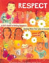 Respect: A Girl’s Guide to Getting Respect & Dealing When Your Line Is Crossed