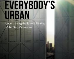 Everybody’s Urban: Understanding the Survival Mindset of the Next Generation