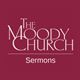 The Moody Church: Sermons with    