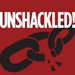 UNSHACKLED!
