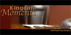 Keys to Kingdom Living Daily Devotional: "Kingdom Moments"