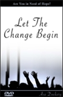 "Let the Change Begin" DVD