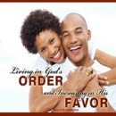 Living In God’s Order and Increasing In His Favor Pt.1	