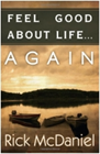 Feel Good About Life...Again