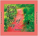 "Some Run with Feet of Clay" CD