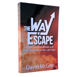 The Way of Escape: A Spiritual Handbook and How-to for the Last Days