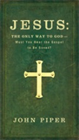 JESUS: The Only Way to God