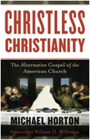 "Christless Christianity: The Alternative Gospel of the American Church" Book
