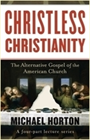 "Christless Christianity: The Alternative Gospel of the American Church" DVD