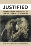 "Justified: Modern Reformation Essays on the Doctrine of Justification" Book