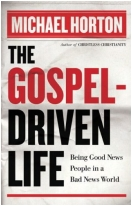 "The Gospel-Driven Life: Being Good News People in a Bad News World" Book