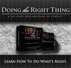Doing the Right Thing: A Six-Part Exploration of Ethics