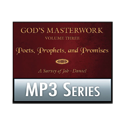 God's Masterwork, Volume Three: Poets, Prophets, and Promises — A Survey of Job-Daniel MP3 Series