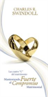 Las Cuatro “C” del Matrimonio: Manteniendo Fuerte el Compromiso Matrimonial