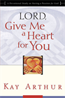 Lord, Give Me A Heart For You