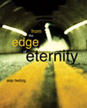 From the Edge of Eternity