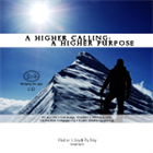 A Higher Calling:  A Higher Purpose