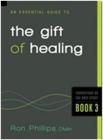 "An Essential Guide to the Gift of Healing" Book