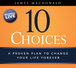 10 Choices: A Proven Plan to Change Your Life Forever