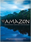 "Into the Amazon: One Lost World, Thirty Men, Seven Mysteries" DVD