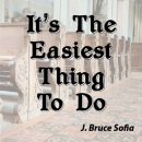 It’s The Easiest Thing To Do