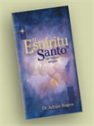 El Espíritu Santo: Su Mejor Amigo