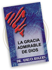 La Gracia Admirable de Dios