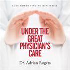 Under the Great Physician’s Care