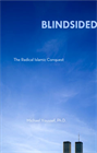 Blindsided: The Radical Islamic Conquest